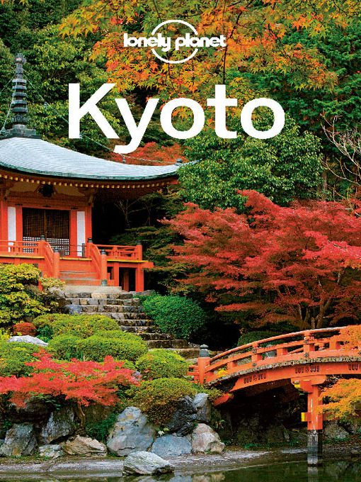 Title details for Kyoto City Guide by Lonely Planet - Available